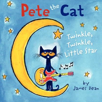 Pete the Cat: Twinkle, Twinkle Little Star