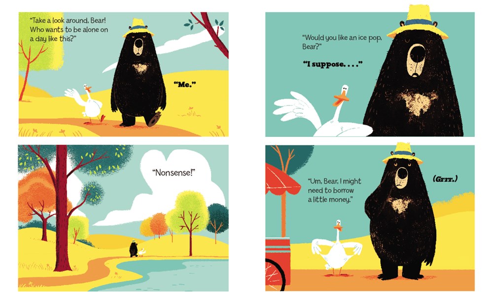 Duck, a duck, and Bear, a bear in a yellow hat, are walking down a country lane. There are four panels, each with duck and bear walking down the lane besides a river. Text: "take a look around bear! who wants to be alone on a day like this? "Me." Nonsense! Would you like an ice pop, bear? "I suppose..." Um. Bear. I might to borrow a little money. ("Grrrrrr."