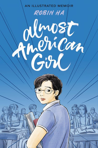 Almost American Girl: An illustrated Memoir