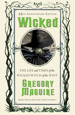 Wicked: The Life and Times of the Wicked Witch of the West