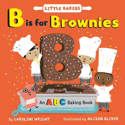 B is for Brownies: an ABC Baking Book