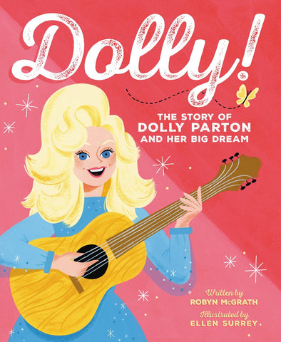 Dolly! : The Story of Dolly Parton and Her Big Dream