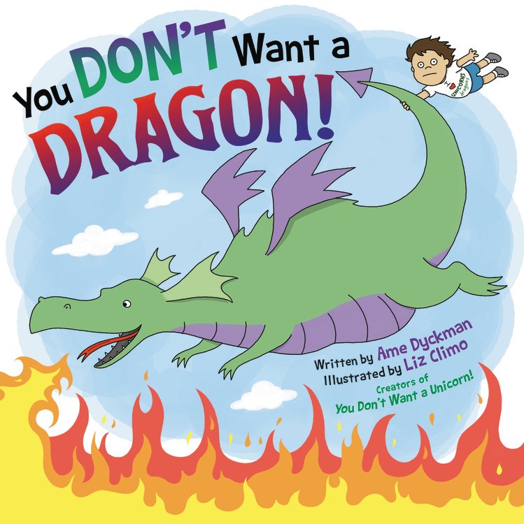You Don't Want a Dragon!*
