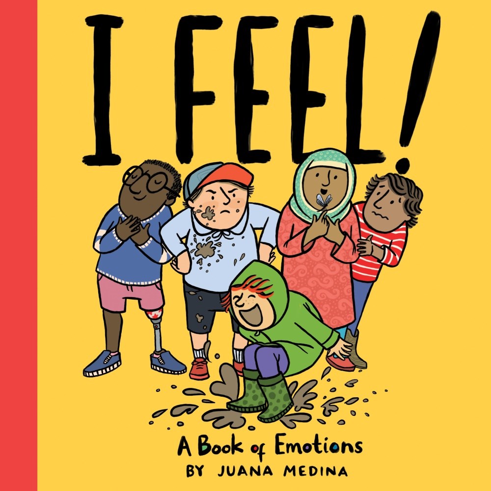 I Feel! : A Book of Emotions