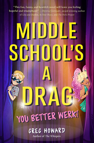 Middle School's a Drag, You Better Werk!*