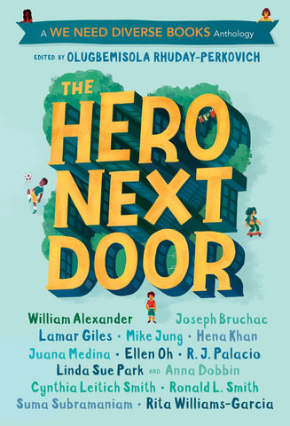 Hero Next Door : A We Need Diverse Books Anthology