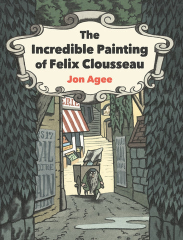 The Incredible Painting of Felix Clousseau (Sale)
