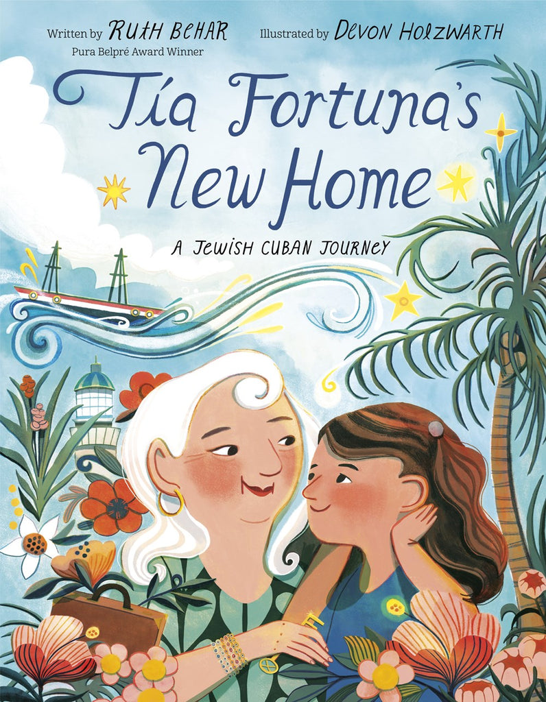 Tía Fortuna's New Home : A Jewish Cuban Journey