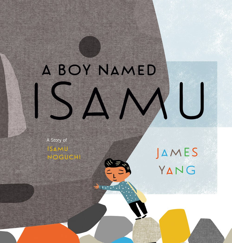 Boy Named Isamu : A Story of Isamu Noguchi