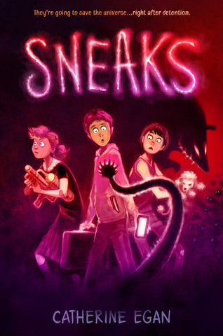 Three middle-schoolers - Charlotte, Ben, and Akemi, stand in front of a spooky alien with glowing red eyes and a long tail with claws on the end. Charlotte holds a laser gun, Ben holds a phone and a briefcase, and Akemi holds a small white poodle.  The text reads: "Sneaks: They're going to save the universe...right after detention." In the background, dozens more small aliens wait with glowing eyes.