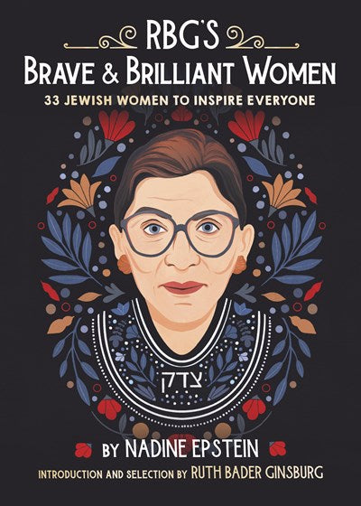 RBG's Brave & Brilliant Women : 33 Jewish Women to Inspire Everyone