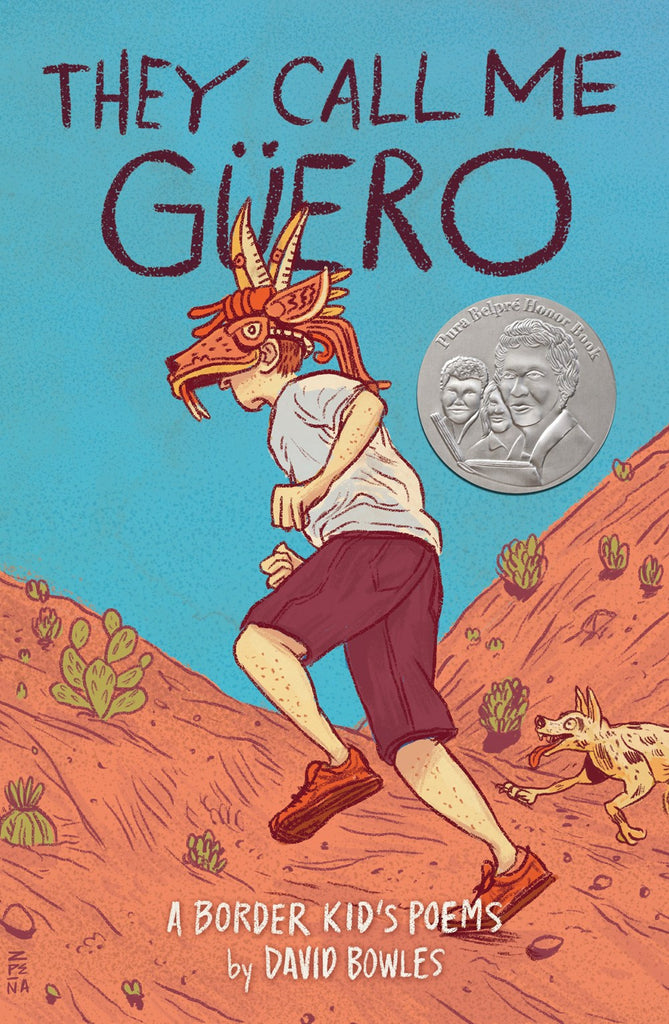 They Call Me Güero : A Border Kid's Poems