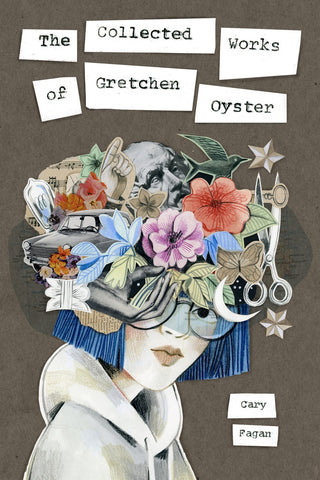 Collected Works of Gretchen Oyster