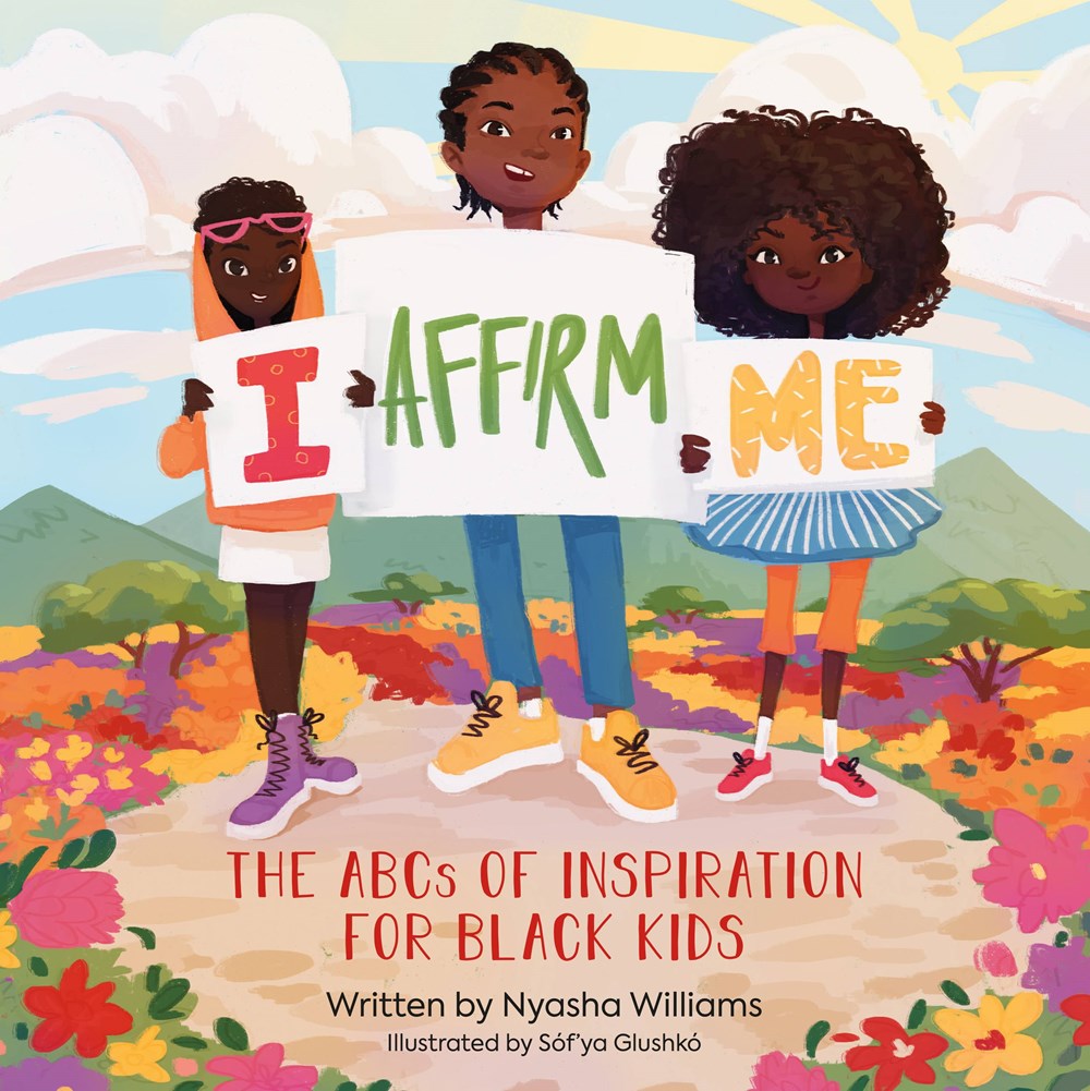 I Affirm Me: The ABCs of Inspiration for Black Kids*
