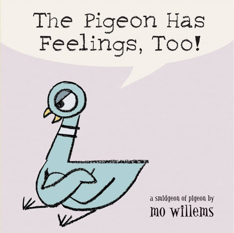 Pigeon Has Feelings, Too!