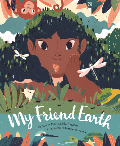 My Friend Earth : (Earth Day Books with Environmentalism Message for Kids, Saving Planet Earth, Our Planet Book)