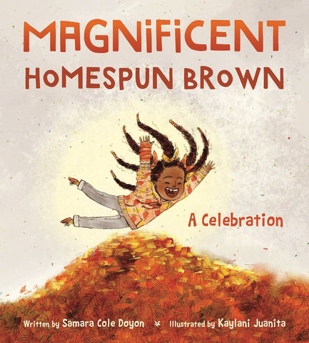 Magnificent Homespun Brown : A Celebration