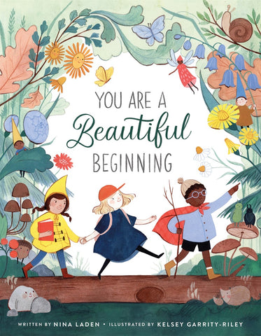 You Are a Beautiful Beginning*