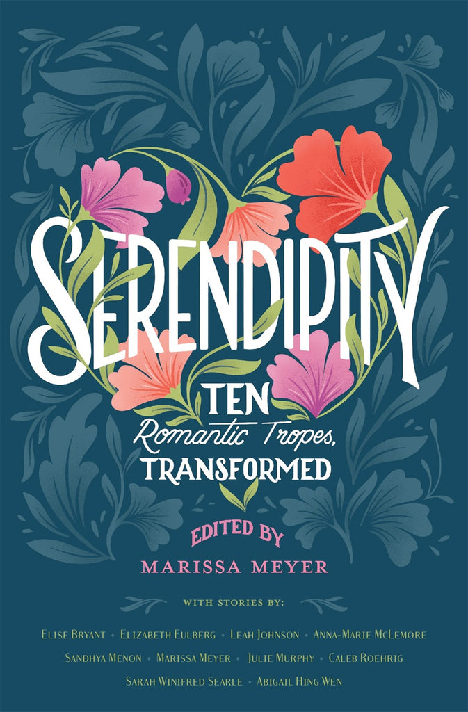 Pink, orange, and purple flowers grow into the shape of a heart against a blue background. Text: Serendipity, Ten Romantic Tropes Transformed