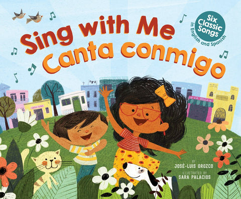 Sing With Me / Canta Conmigo: Six Classic Songs in English and Spanish