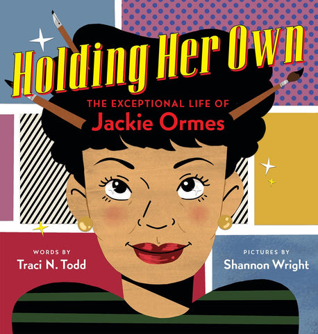 Holding Her Own: The Exceptional Life of Jackie Ormes