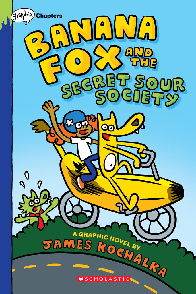 Banana Fox and the Secret Sour Society: A Graphix Chapters Book (Banana Fox #1)