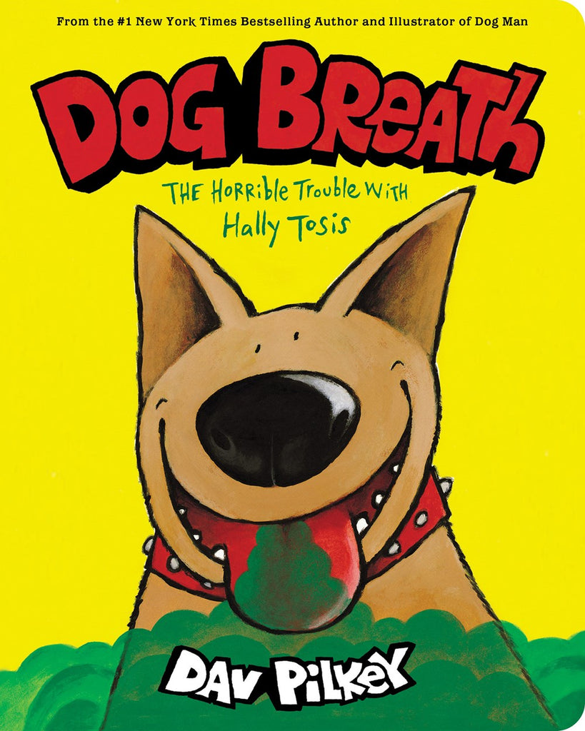 Dog Breath: A Board Book : The Horrible Trouble with Hally Tosis