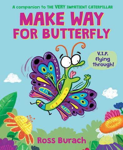 Make Way for Butterfly (A Very Impatient Caterpillar Book)