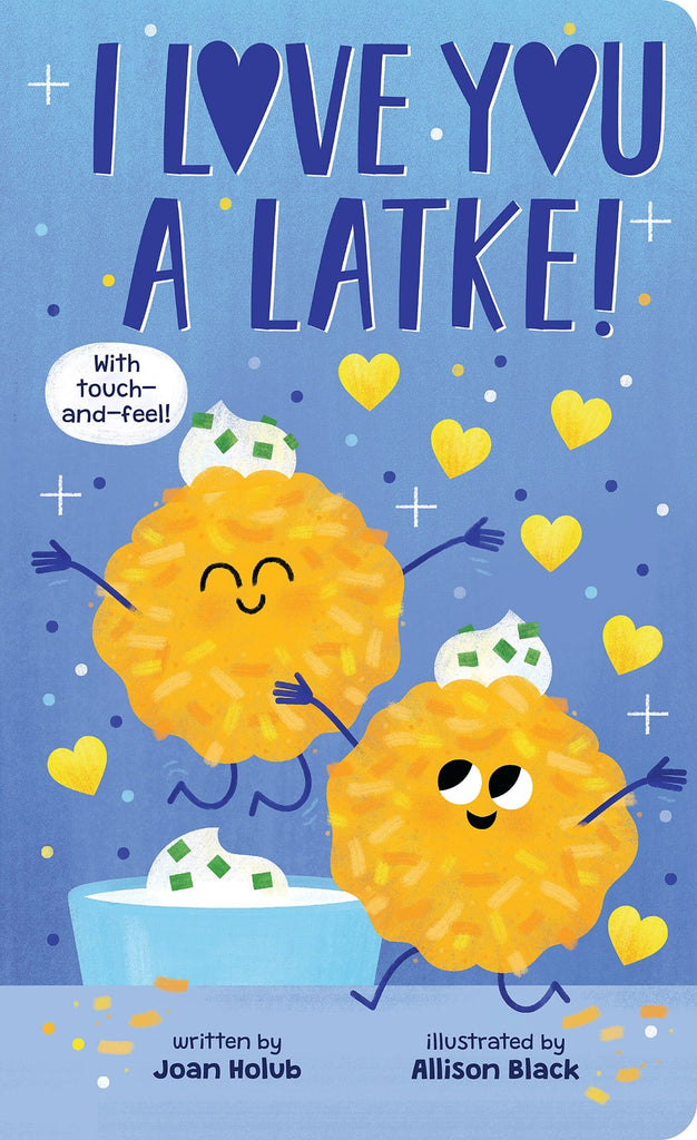 I Love You a Latke (A Touch-and-Feel Book)