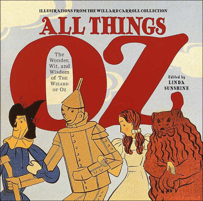 All Things Oz: The Wonder, Wit, and Wisdom