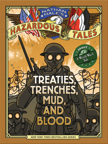 Treaties, Trenches, Mud and Blood (Nathan Hale's Hazardous Tales)