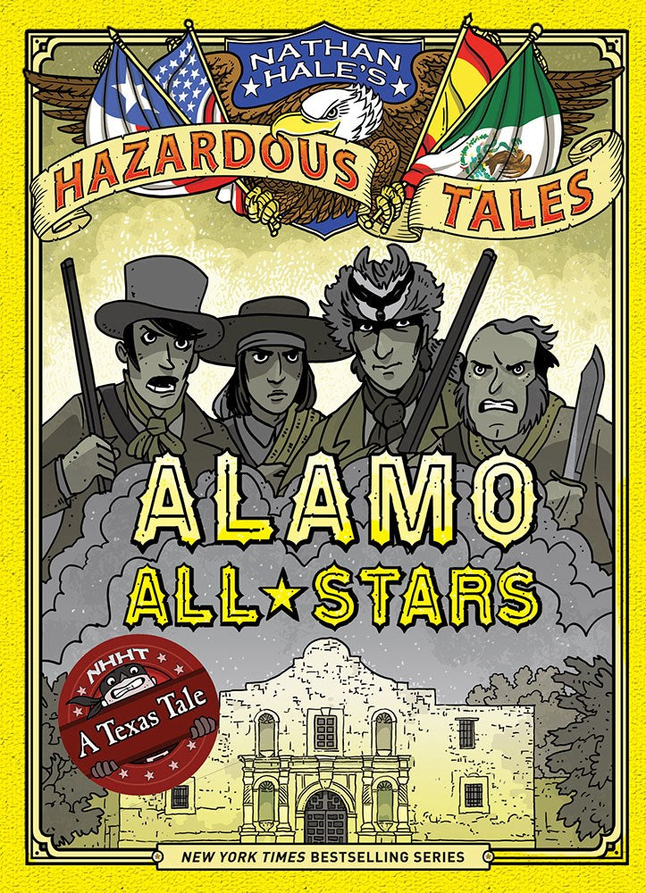 Alamo All-Stars (Nathan Hale's Hazardous Tales)