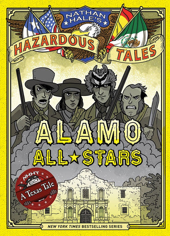 Alamo All-Stars (Nathan Hale's Hazardous Tales)