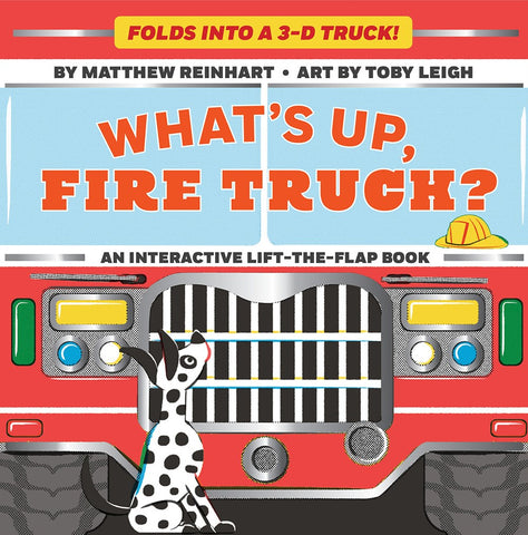 What's Up, Fire Truck? (A Pop Magic Book) : Folds into a 3-D Truck!