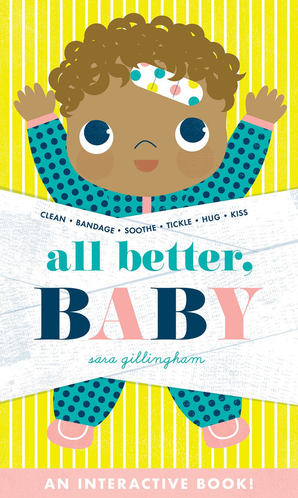 Cover for All Better, Baby: a very cute baby with brown skin and curly hair raises its arms joyfully. There's a bandaid on their head
