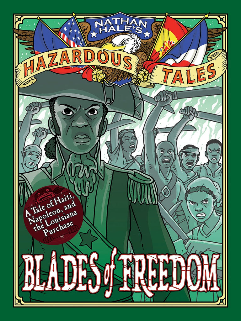 Blades of Freedom (Nathan Hale's Hazardous Tales)