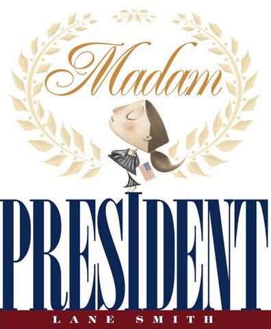 Madam President