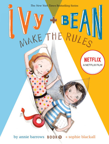 Ivy and Bean Make the Rules!