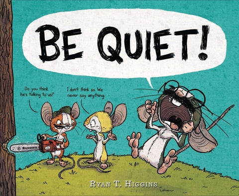 BE QUIET!*