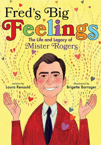 Fred'a Big Feelings: The Life and Legacy of Mister Rogers