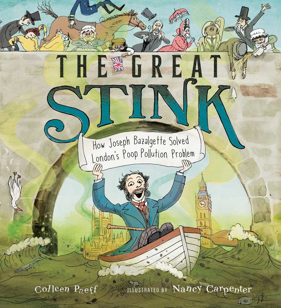 The Great Stink : How Joseph Bazalgette Solved London's Poop Pollution Problem