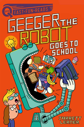 Geeger the Robot Goes to School : Geeger the Robot