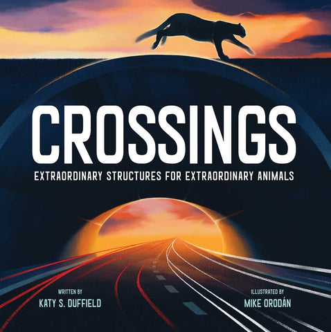 Crossings : Extraordinary Structures for Extraordinary Animals