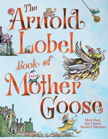 The Arnold Lobel Book of Mother Goose