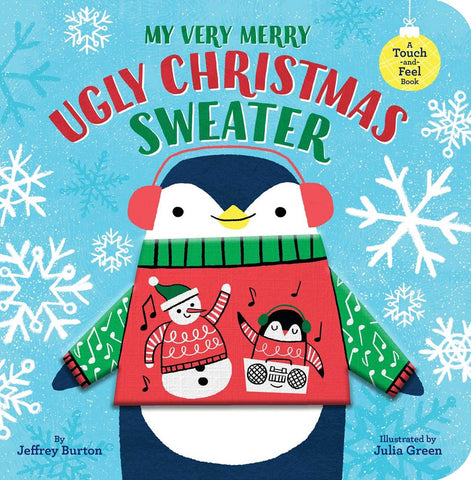 My Very Merry Ugly Christmas Sweater : A Touch-and-Feel Book