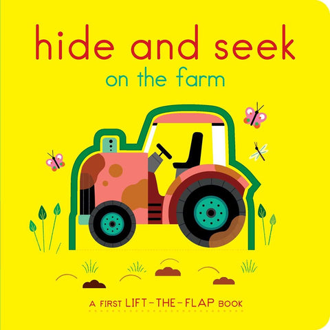 Hide and Seek on the Farm : A First Lift-the-Flap Book