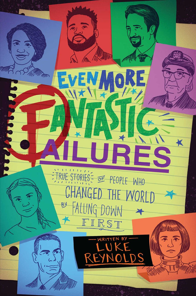 Even More Fantastic Failures : True Stories of People Who Changed the World by Falling Down First