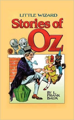 Little Wizard Stories of Oz