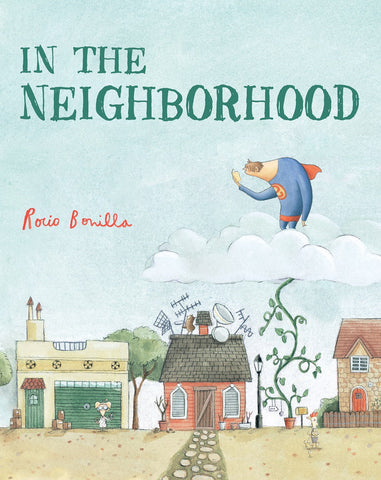 In the Neighborhood : The Story of a Neighborhood