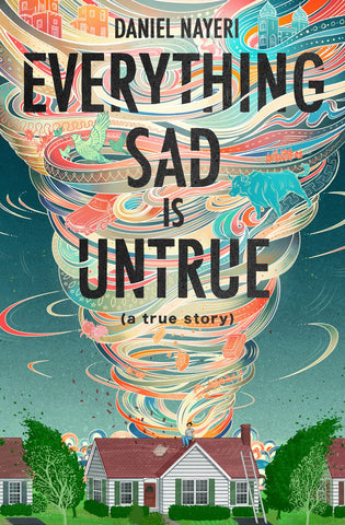 Everything Sad is Untrue